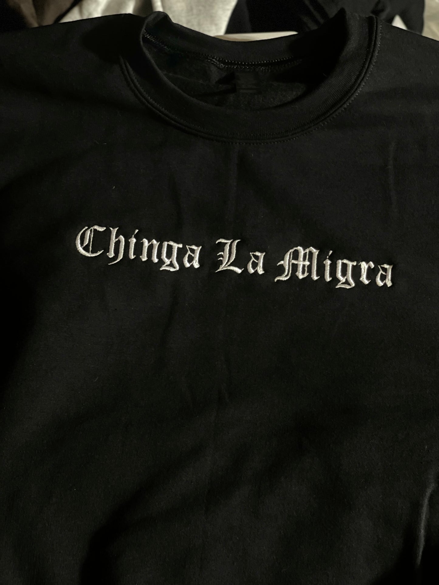 Chinga La Migra Crewneck